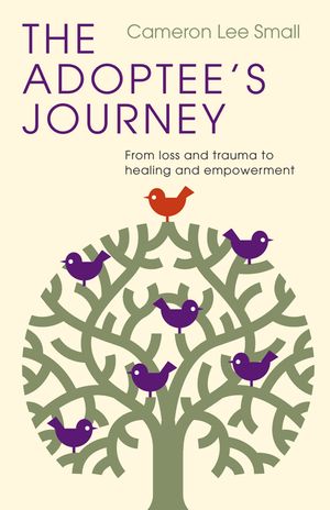 The Adoptee's Journey: From Loss and Trauma to Healing and Empowerment image number 0