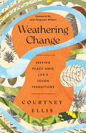 Weathering Change: Seeking Peace Amid Life's Tough Transitions image number 0