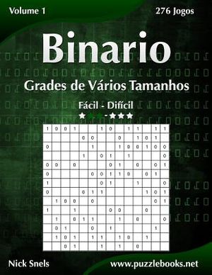 Binario Grades de V&aacute;rios Tamanhos - F&aacute;cil ao Dif&iacute;cil - Volume 1 - 276 Jogos image number 0