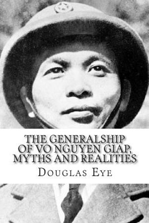 The Generalship of Vo Nguyen Giap, Myths and Realities image number 0