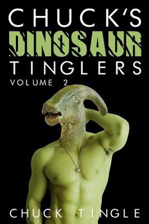 Chuck's Dinosaur Tinglers: Volume 2 image number 0