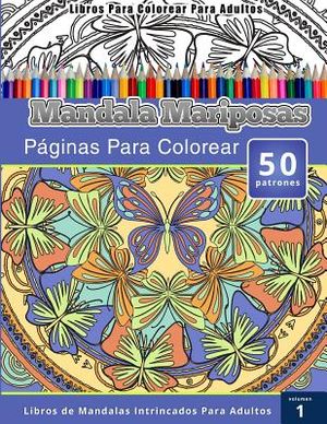 Libros Para Colorear Para Adultos: Mandala Mariposas Paginas Para Colorear (Libros de Mandalas Intrincados Para Adultos) Volumen 1 image number 0