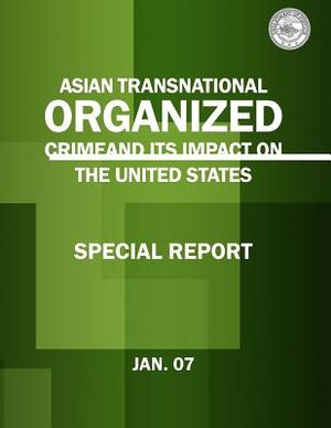 Asian Transnational Organized Crime and its Impact on the United States image number 0