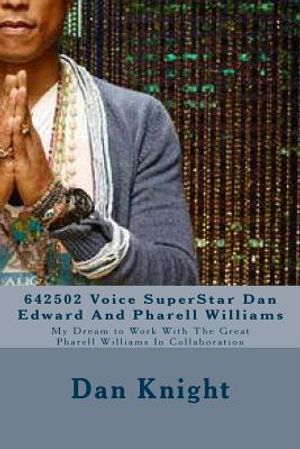 642502 Voice SuperStar Dan Edward And Pharell Williams: My Dream to Work With The Great Pharell Williams In Collaboration image number 0