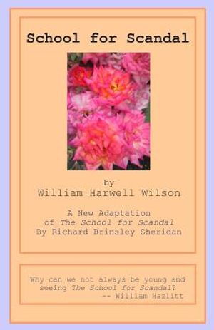 School for Scandal: A New Adaptation of The School for Scandal by Richard Brinsley Sheridan image number 0