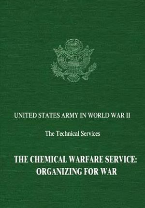 The Chemical Warfare Service: Organizing for War image number 0