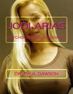 Jodi Arias: Psychological Diagnosis image number 0