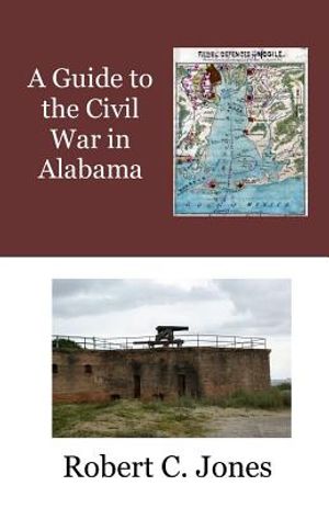 A Guide to the Civil War in Alabama image number 0
