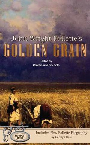 John Wright Follette's Golden Grain image number 0