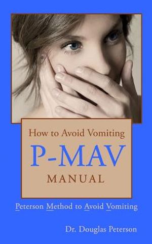 How to Avoid Vomiting: P-MAV Manual: Peterson Method to Avoid Vomiting image number 0