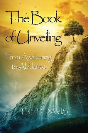 The Book of Unveiling: From Awakening to Abidance image number 0