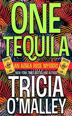 One Tequila: an Althea Rose Mystery image number 0