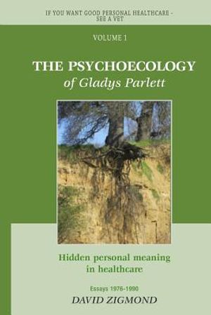 The Psycho-Ecology of Gladys Parlett: Hidden personal meaning in healthcare image number 0