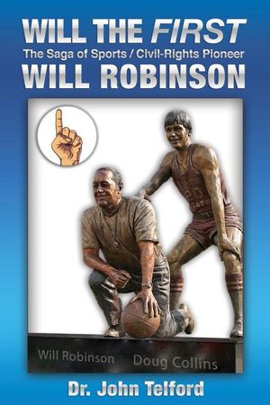 Will the FIRST: The saga of sports/civil-rights pioneer Will Robinson image number 0