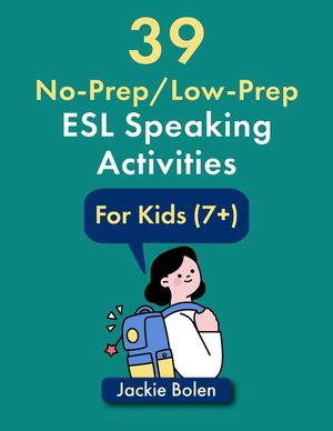 39 No-Prep/Low-Prep ESL Speaking Activities: For Kids (7+) image number 0