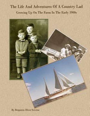 The Life And Adventures Of A Country Lad: Growing Up On The Farm In The Early 1900s image number 0