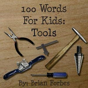 100 Words For Kids: Tools image number 0