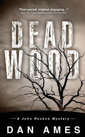 Dead Wood: A John Rockne Mystery image number 0