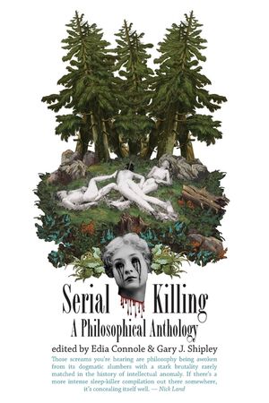 Serial Killing: A Philosophical Anthology image number 0