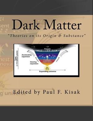 Dark Matter: "Theories on its Origin & Substance" image number 0