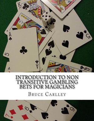 Introduction to Non Transitive Gambling Bets for Magicians image number 0