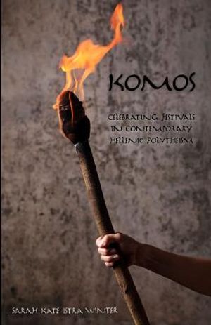 Komos: Celebrating Festivals in Contemporary Hellenic Polytheism image number 0