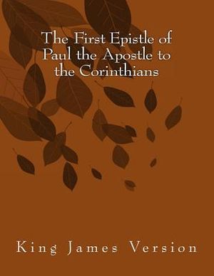 The First Epistle of Paul the Apostle to the Corinthians: King James Version image number 0