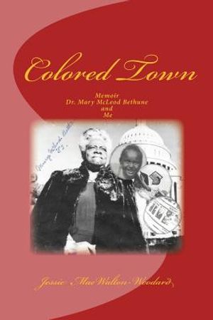 Colored Town-Dr. Mary McLeod Bethune and Me image number 0