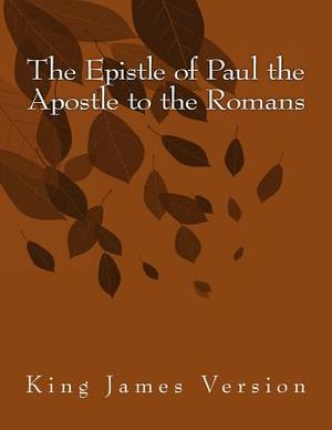 The Epistle of Paul the Apostle to the Romans: King James Version image number 0