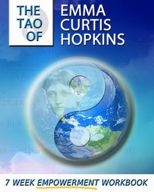 The Tao of Emma Curtis Hopkins: A 7-Week Empowerment Workbook image number 0