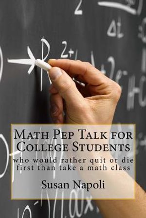 Math Pep Talk for College Students: who would rather quit or die first than take a math class image number 0