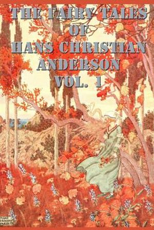 The Fairy Tales of Hans Christian Anderson Vol. 1 image number 0