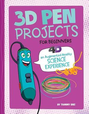 3D Pen Projects for Beginners: 4D an Augmented Reading Experience image number 0