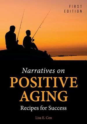 Narratives on Positive Aging: Recipes for Success image number 0