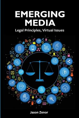 Emerging Media: Legal Principles, Virtual Issues image number 0