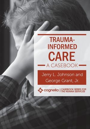 Trauma-Informed Care: A Casebook image number 0