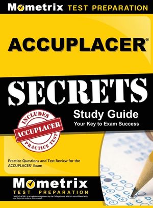 Accuplacer Secrets Study Guide: Practice Questions and Test Review for the Accuplacer Exam image number 0