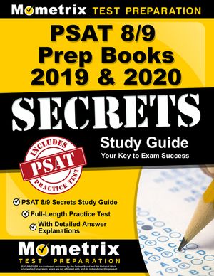 PSAT 8/9 Prep Books 2019 & 2020 - PSAT 8/9 Secrets Study Guide, Full-Length Practice Test with Detailed Answer Explanations: [includes Step-By-Step Re image number 0