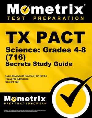 TX Pact Science: Grades 4-8 (716) Secrets Study Guide: Exam Review and Practice Test for the Texas Pre-Admission Content Test image number 0