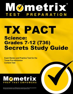 TX Pact Science: Grades 7-12 (736) Secrets Study Guide: Exam Review and Practice Test for the Texas Pre-Admission Content Test image number 0