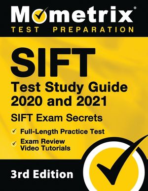 Sift Test Study Guide 2020 and 2021 - Sift Exam Secrets, Full-Length Practice Test, Exam Review Video Tutorials: [3rd Edition] image number 0