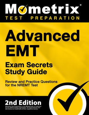 Advanced EMT Exam Secrets Study Guide - Review and Practice Questions for the NREMT Test: [2nd Edition] image number 0