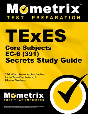 TExES Core Subjects EC-6 (391) Secrets Study Guide: TExES Exam Review and Practice Test for the Texas Examinations of Educator Standards image number 0