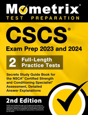 CSCS Exam Prep 2023 and 2024 - Secrets Study Guide Book for the Nsca Certified Strength and Conditioning Specialist Assessment, 2 Full-Length Practice image number 0