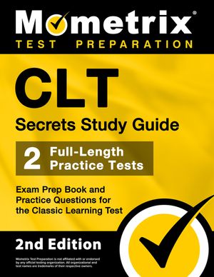 CLT Secrets Study Guide: Exam Prep Book and Practice Questions for the Classic Learning Test [2nd Edition] image number 0