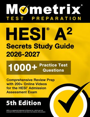 Hesi A2 Secrets Study Guide: 1000+ Practice Test Questions, Comprehensive Review Prep with 200+ Online Videos for the Hesi Admission Assessment Exa image number 0