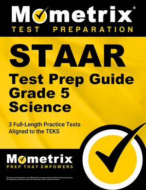 Staar Test Prep Guide Grade 5 Science: 3 Full-Length Practice Tests [Aligned to the Teks] image number 0