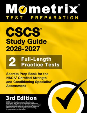 CSCS Study Guide 2025-2026 - 2 Full-Length Practice Tests, Secrets Prep Book for the Nsca Certified Strength and Conditioning Specialist Assessment: [ image number 0
