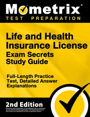 Life and Health Insurance License Exam Secrets Study Guide - Full-Length Practice Test, Detailed Answer Explanations: [2nd Edition] image number 0