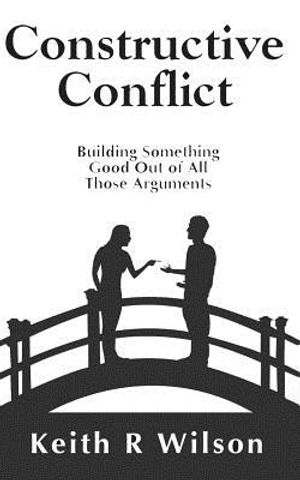 Constructive Conflict: Building Something Good Out of All Those Arguments image number 0
